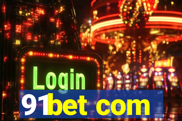 91bet com